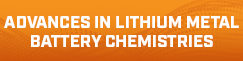 Advance In Lithium Metal Battery Chemistries