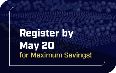 Register Early For Maximum Savings